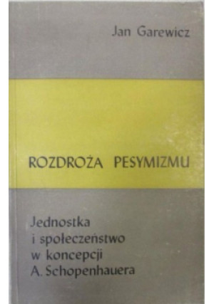 Rozdroża pesymizmu - Jan Garewicz - książka  wyd. 1965