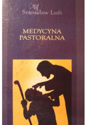 Medycyna pastoralna - Stanisław Luft - książka  wyd. 2002