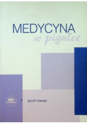 Medycyna w pigułce - Scott Kahan - książka  wyd. 2004