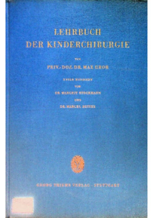 Lehrbuch der kinderchirurgie - Max Grob - książka reportaż wyd. 1957