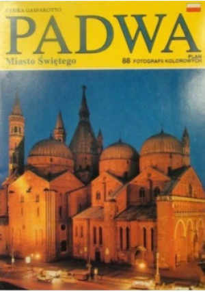 Padwa Miasto świętego - Cesira Gasparotto - książka historyczna wyd. 1992