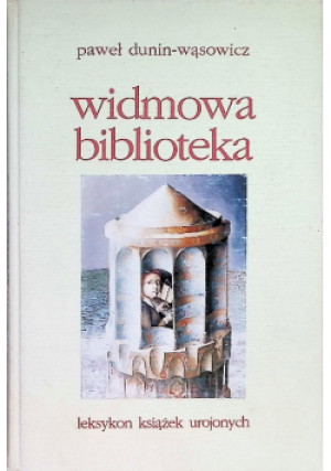 Widmowa biblioteka - Paweł Dunin-Wąsowicz - książka  wyd. 1997