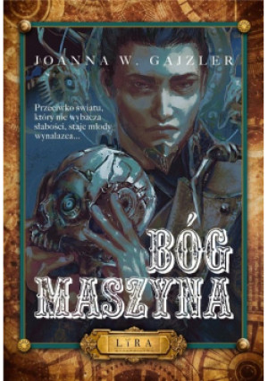 Bóg Maszyna - Joanna W. Gajzler - książka fantasy wyd. 2021