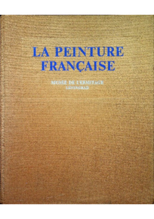 La Peinture Francaise - książka  wyd. 1975
