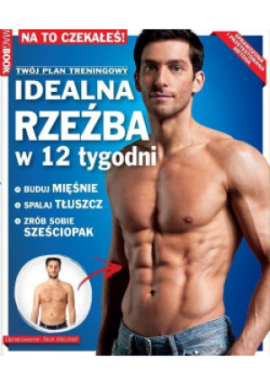 Idealna rzeźba w 12 tygodni - Joe Warner - książka  wyd. 2013