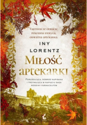 Miłość aptekarki - Iny Lorentz - książka  wyd. 2023