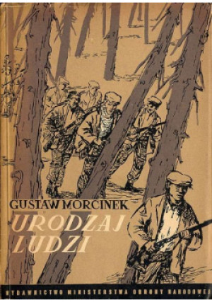 Urodzaj ludzi Powieść - Gustaw Morcinek - książka historyczna wyd. 1951