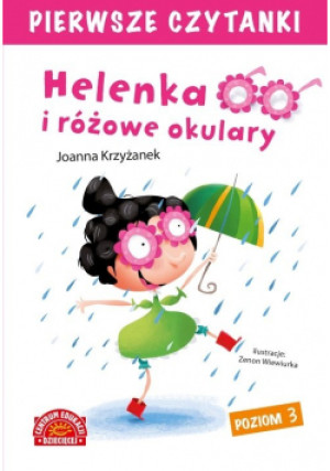 Pierwsze czytanki Helenka i różowe okulary Poziom 3 - Joanna Krzyżanek - książka  wyd. 2020