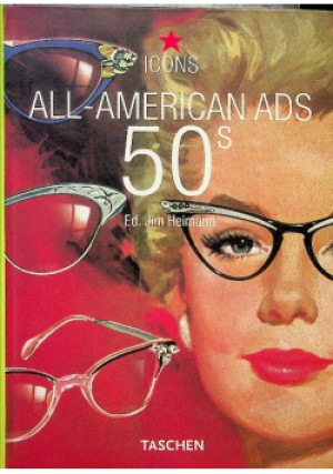 All - American Ads 50's - Jim Heimann - książka reportaż wyd. 2003