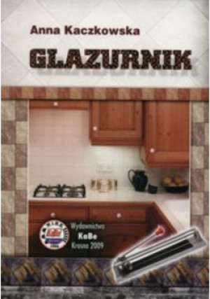 Glazurnik - Anna Kaczkowska - książka  wyd. 2021