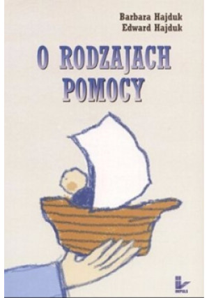 O rodzajach pomocy - Barbara Hajduk - książka  wyd. 2006