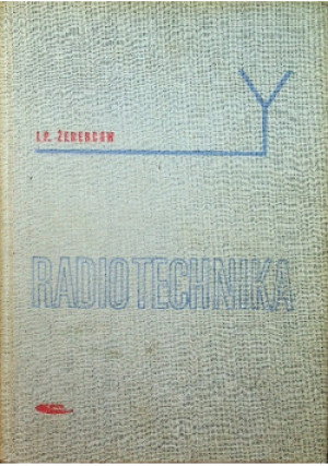 Radiotechnika - I. P. Żerebcow - książka  wyd. 1967