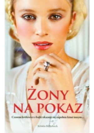 Żony Na Pokaz - Kristin Billerbeck - książka  wyd. 2010
