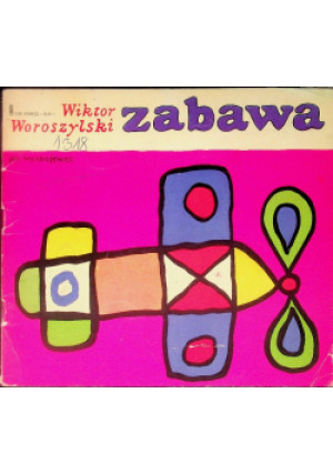 Zabawa - Wiktor Woroszylski - książka  wyd. 1968