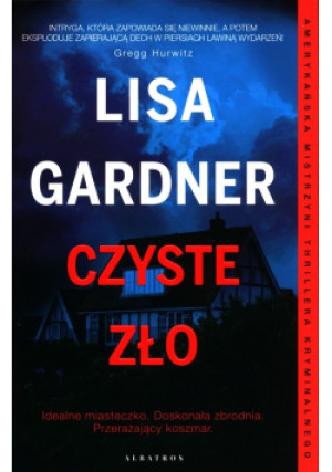 Czyste zło - Lisa Gardner - książka  wyd. 2021