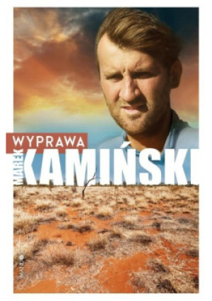 Wyprawa - Marek Kamiński - książka reportaż wyd. 2019