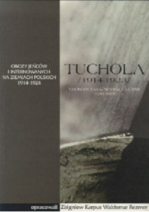 Tuchola 1914 - 1923 - Waldemar Rezmer, Zbigniew Karpus - książka  wyd. 2007