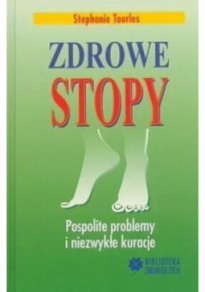 Zdrowe stopy - Stephanie Tourles - książka  wyd. 2004