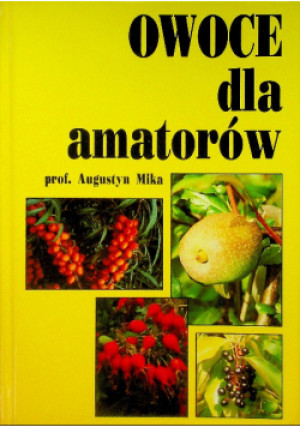 Owoce dla amatorów - August Mika - książka  wyd. 1994