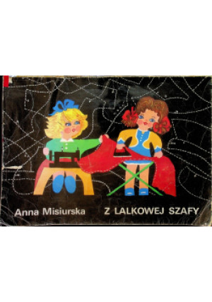Z lalkowej szafy - Anna Misiurska - książka  wyd. 1989