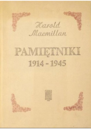 Macmillan Pamiętniki 1914 - 1945 - Harold Macmillan - książka  wyd. 1981