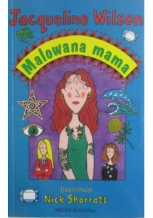 Malowana mama - Jacqueline Wilson - książka  wyd. 2005