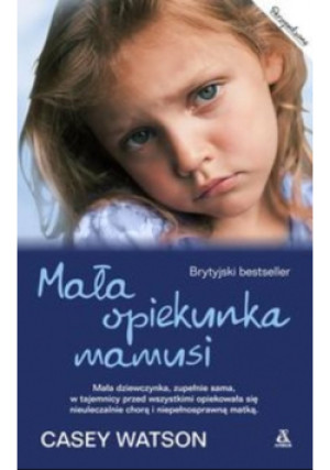 Mała opiekunka mamusi - Casey Watson - książka  wyd. 2016