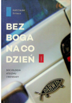 Bez Boga na co dzień - Radosław Tyrała - książka  wyd. 2014