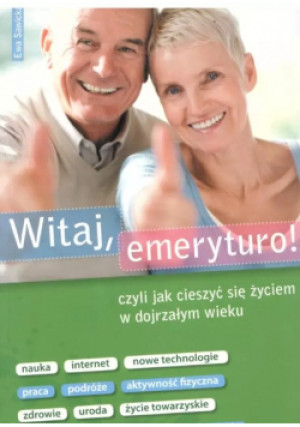 Witaj emeryturo! - Ewa Sawicka - książka