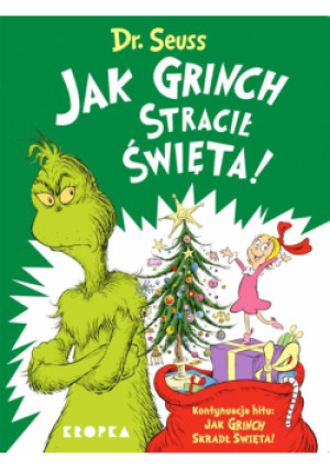 Jak Grinch stracił Święta! - Seuss Dr. - książka  wyd. 2024