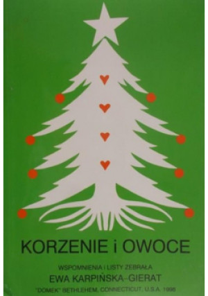 Korzenie i owoce - Ewa Karpińska - Gierat - książka  wyd. 1998
