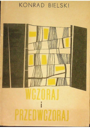 Wczoraj i przedwczoraj - Konrad Bielski - książka  wyd. 1966