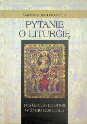 Pytanie o Liturgię - Jan Pałęcki - książka  wyd. 2015