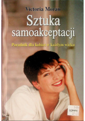 Sztuka samoakceptacji - Victoria Moran - książka  wyd. 2004