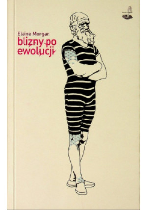 Blizny po ewolucji - Elaine Morgan - książka  wyd. 2010
