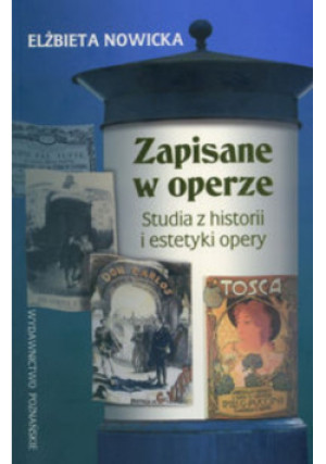 Zapisane w operze - Elżbieta Nowicka - książka historyczna wyd. 2012