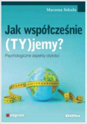 Jak współcześnie (TY)jemy? - Marzena Sekuła - książka  wyd. 2023