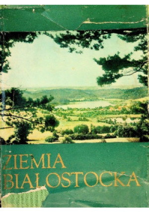 Ziemia białostocka - Kazimierz Szwajca - książka  wyd. 1972