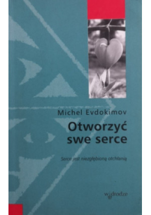Otworzyć swe serce - Michel Evdokimov - książka  wyd. 2006