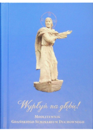 Wypłyń na głębię Modlitewnik - książka  wyd. 2019