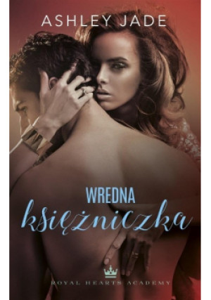 Wredna księżniczka - Ashley Jade - książka  wyd. 2022