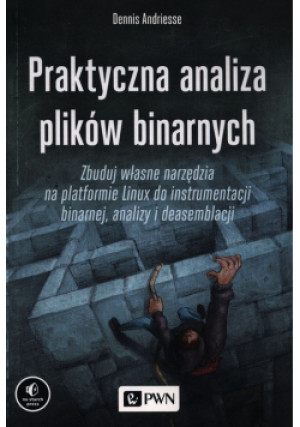 Praktyczna analiza plików binarnych - Dennis Andriesse - książka  wyd. 2020