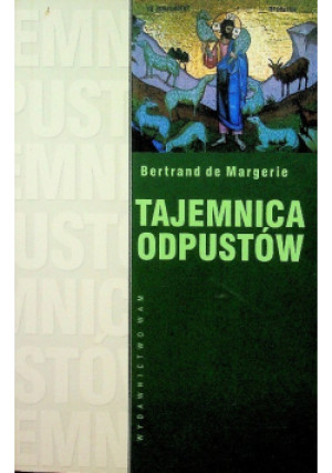 Tajemnice odpustów - Bertrand de Margerie - książka  wyd. 2008