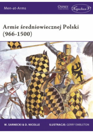 Armie średniowiecznej Polski (966-1500) - książka  wyd. 2019