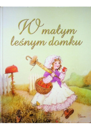 W  małym leśnym domku - książka  wyd. 2004
