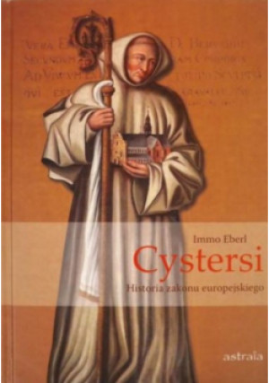 Cystersi - Immo Eberl - książka historyczna wyd. 2011