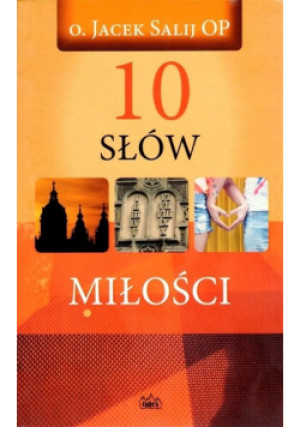 10 słów o miłości - Jacek Salij - książka  wyd. 2019