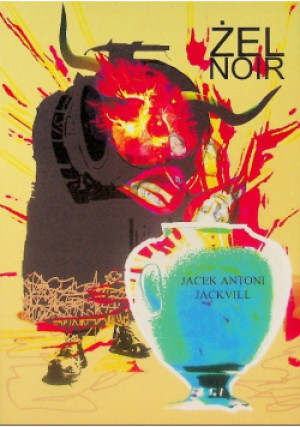 Żel Noir - Jacek Antoni Jackvill - książka  wyd. 2023
