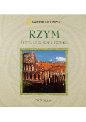 Rzym życie legendy i sztuka - Tony Allan - książka  wyd. 2005