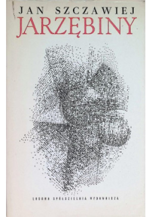 Jarzębiny - Jan Szczawiej - książka  wyd. 1966